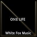 White Fox Music - One Life