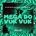 DJ Caio Renam feat MC Vuk Vuk DJ Magrin Da… - Mega do Vuk Vuk