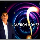 Bayron Gomez - El Angel de Jehova