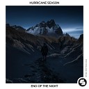 Hurricane Season - End Of The Night