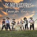 Os Mateadores - De Lua e Caminhos