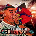 Dj Felipe pol mico MC P B ORIGINAL - Homenagem para Chaves