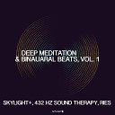 Skylight 432 Hz Sound Therapy Ries - Chakra Meditation Pt 10