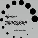 Rotimi Ogunjobi - African Immigrant
