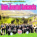 Banda Uni n Juventud Sunicancha - Virgen de la Candelaria