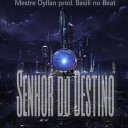 Mestre Dyllan - Senhor do Destino