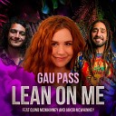 Gau Pass feat Quino McWhinney Jakob McWhinney - Lean on Me