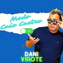 Dani Virote - Modo Caio Castro
