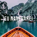 Fundo Musical Worship Instrumental - Eu Navegarei