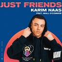 Karim Naas feat Niall O Connor - Just Friends