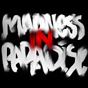 Exoned - Madness in Paradise feat Даня КПРФ