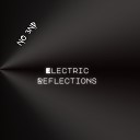 NO 3ND - Electric Reflections Club Version