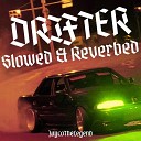 JaycoTheLegend - Drifter Slowed and Reverbed