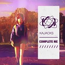 Kajacks - Complete Me