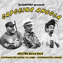 Boca Rica Rafael de Lemba Xand o Angoleiro - Capoeira Angola