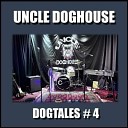 Uncle Doghouse - Move On Get Out