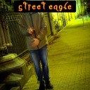 Street Eagle - Я куда то лечу