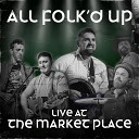 All Folk d Up - Raglan Road Live