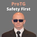 Protg - Safety First