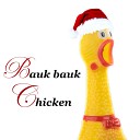 Bauk Bauk Chicken - All I Want for Christmas Is You Chicken Cover