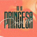 MC Hv feat kiko de sousa MxM - Princesa