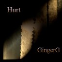 GingerG - Hurt