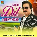 Shaman Ali Mirali - Munkhay Mehbob Ghuraye Dayo