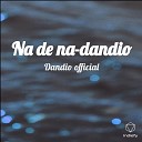 Dandio official - Na de na dandio
