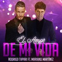 Rodrigo Tapari feat Mariano Mart nez - El Amor de Mi Vida
