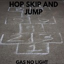 Gas No Light - Going in Blind