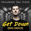 Maurice Da Vido - Get Down Extended Mix