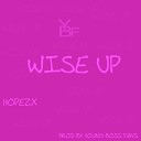 Hopezx - Wise Up