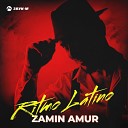 Zamin Amur - Ritmo Latino