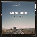 Indian Ghost - The Land of My Father
