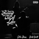 Duke Deuce Dante Smith - Running Out Of Love