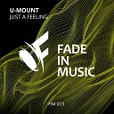 U Mount - Just A Feeling Extended Mix