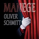 Oliver Schmitt - Manege