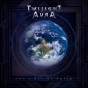 Twilight Aura - Shouting in the Dark