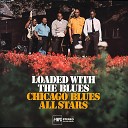 Chicago Blues All Stars - Chicago Is Loaded with the Blues