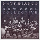 Matt Bianco New Cool Collective - Breaking Out Nicola Conte Remix