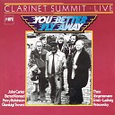 Clarinet Summit - You Better Fly Away Live