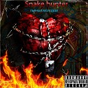 Snake hunter - Пьяный молодой