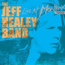 The Jeff Healey Band - Stop Breakin Down Live