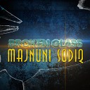 Majnuni Sodiq - broken glass