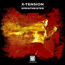 X Tension - Sprintmeister Original Mix
