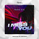 Papa Tin - I Miss You Deepsan Remix