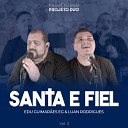 Edu Guimar es EG Luan Rodrigues - Santa e Fiel Projeto Duo Vol 3
