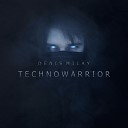 Denis MILAY - Technowarrior