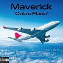 Maverick - Outro Plano