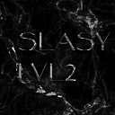 Slasy - Lvl 2